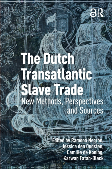 Book cover of: Dutch Transatlantic Slave Trade. By: Ramona Negrón
