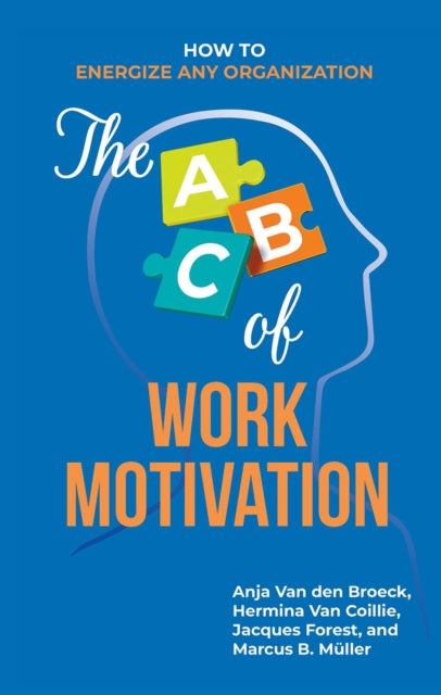 Book cover of: ABC of Work Motivation. By: Anja van den Broeck