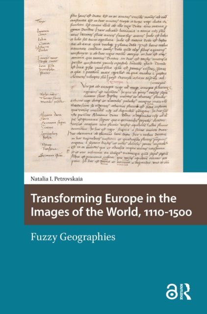 Book cover of: Transforming Europe in the Images of the World, 1110-1500. By: Natalia Petrovskaia