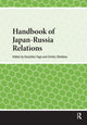 Book cover of: Handbook of Japan-Russia Relations. By: Dmitry Streltsov