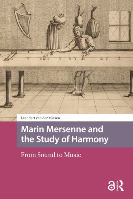 Marin Mersenne and the Study of Harmony