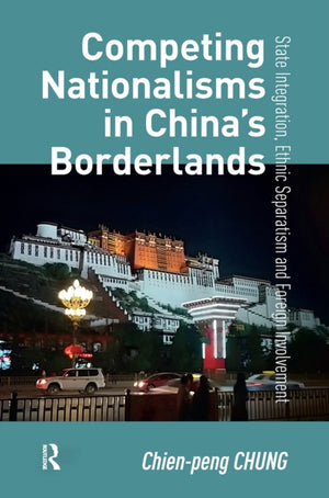 Competing Nationalisms in China’s Borderlands