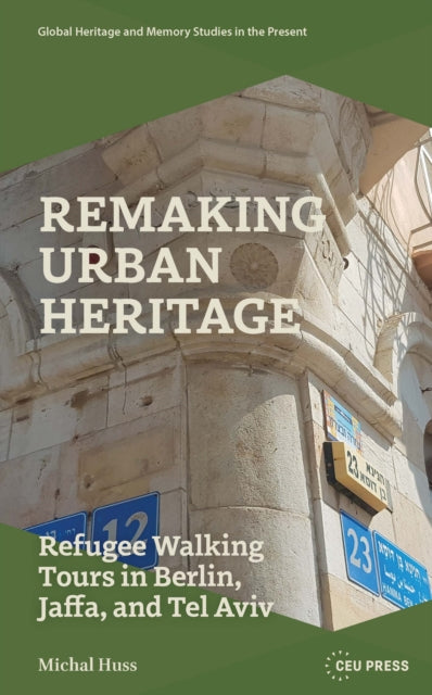 Book cover of: Remaking Urban Heritage