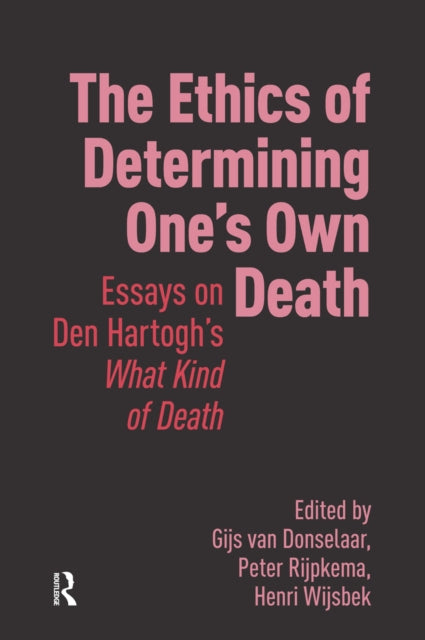 The Ethics of Determining One’s Own Death