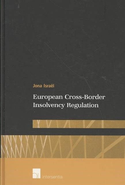 Book cover of: European Cross-Border Insolvency Regulation. By: Jona Israel