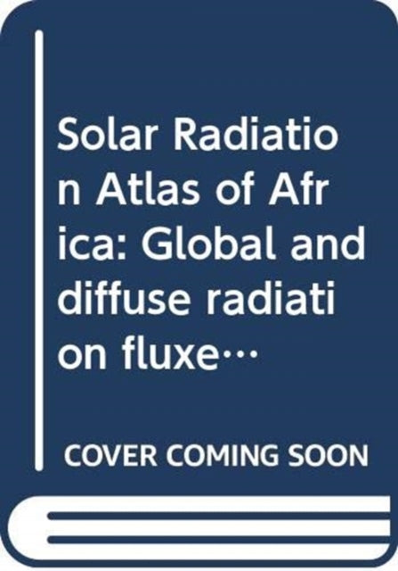 Book cover of: Solar Radiation Atlas of Africa. By: Raschke
