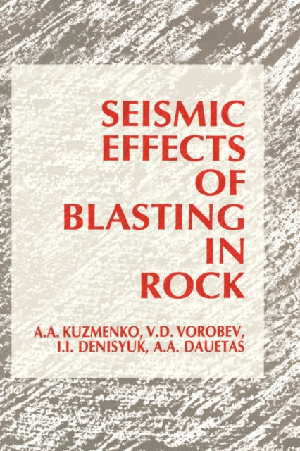 Book cover of: Seismic Effects of Blasting in Rock. By: A.A. Dauetas
