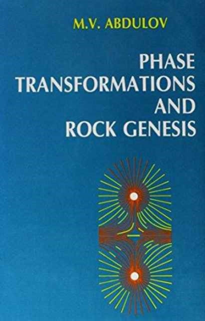 Book cover of: Phase Transformation and Rock Genesis. By: Abdulov