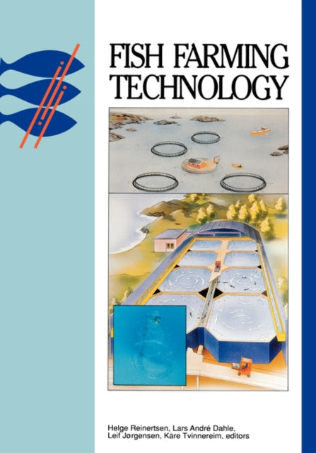 Book cover of: Fish Farming Technology. By: Helge Reinertsen