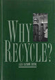 Book cover of: Why Recycle?. By: Rainbow