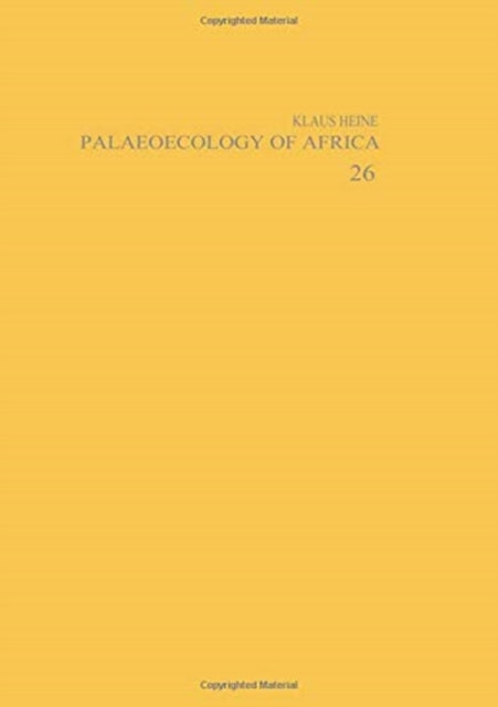 Book cover of: Palaeoecology of Africa and the Surrounding Islands - Volume 26. By: Klaus Heine