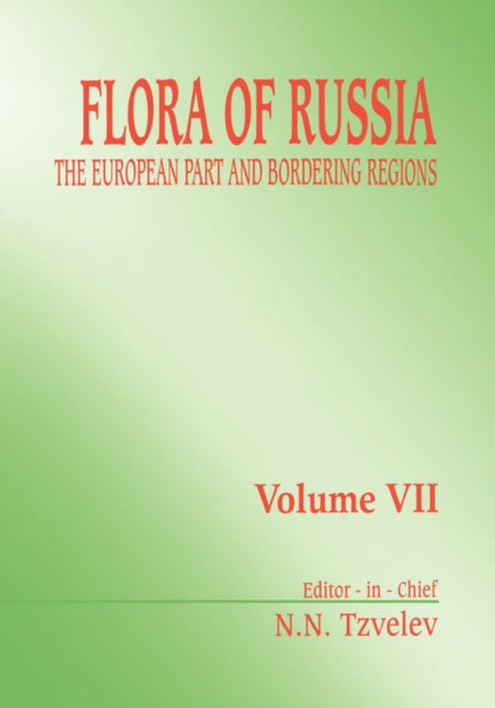 Book cover of: Flora of Russia - Volume 7. By: N.N. Tzvelev