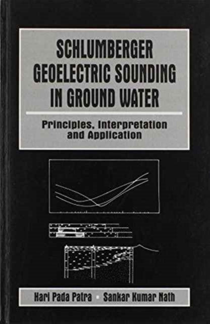 Book cover of: Schlumberger Geolectric Sounding in Ground Water. By: Sankar Kum Nath