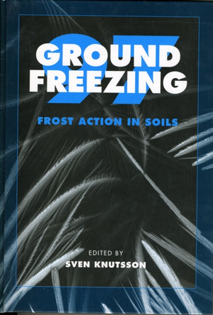 Ground Freezing 97: Frost Action in Soils
