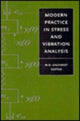 Book cover of: Modern Practice in Stress and Vibration Analysis. By: Gilchrist