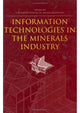 Book cover of: Information Technologies in the Minerals Industry. By: Panagiotou & Mi