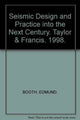 Book cover of: Seismic Design and Practice into the Next Century. By: Booth