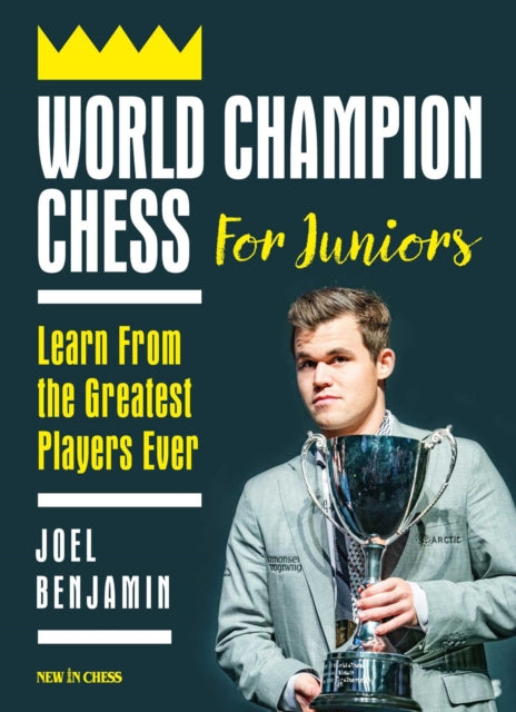Book cover of: World Champion Chess for Juniors. By: Joel Benjamin
