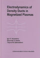 Book cover of: Electrodynamics of Density Ducts in Magnetized Plasmas. By: I G Kondratiev