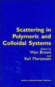 Book cover of: Scattering in Polymeric and Colloidal Systems