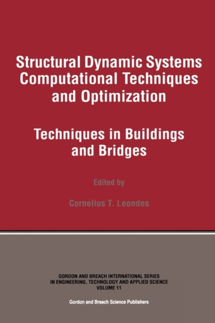 Book cover of: Structural Dynamic Systems Computational Techniques and Optimization. By: Cornelius T. Leondes