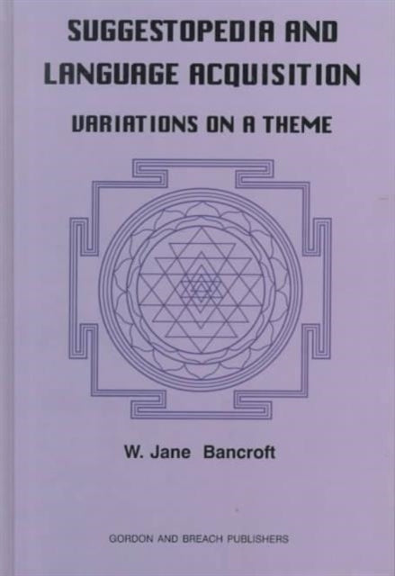 Book cover of: Suggestopedia and Language. By: W. Jane Bancroft