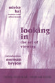 Book cover of: Looking In. By: Mieke Bal