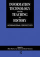 Book cover of: Information Technology in the Teaching of History. By: Allan Martin