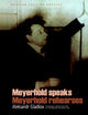 Book cover of: Meyerhold Speaks/Meyerhold Rehearse. By: A. Gladkov