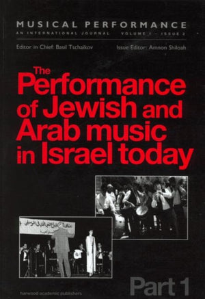 The Performance of Jewish and Arab Music in Israel Today