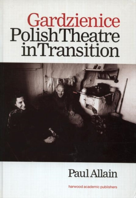 Book cover of: Gardzienice: Polish Theatre in Transition
