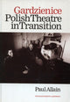 Book cover of: Gardzienice: Polish Theatre in Transition