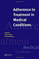 Book cover of: Adherence to Treatment in Medical Conditions. By: MYERS