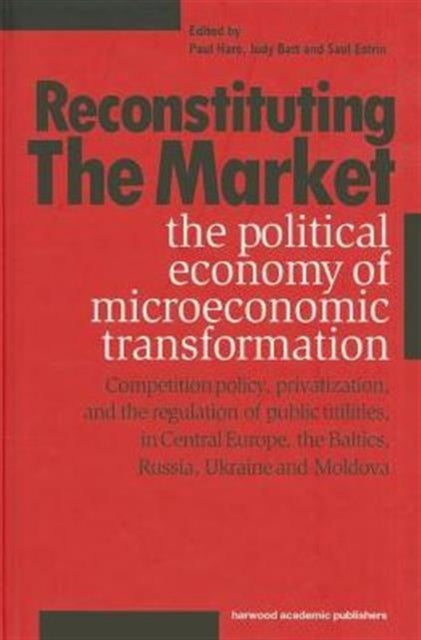 Book cover of: Reconstituting the Market. By: Paul Hare