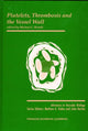 Book cover of: Platelets, Thrombosis and the Vessel Wall