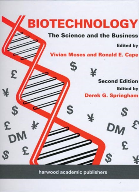 Book cover of: Biotechnology - The Science and the Business