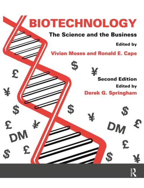 Book cover of: Biotechnology - The Science and the Business. By: Derek G. Springham