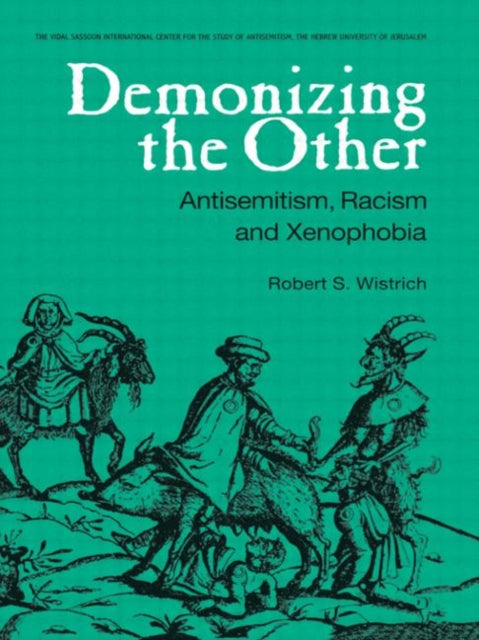 Book cover of: Demonizing the Other. By: Robin S. Wistrich