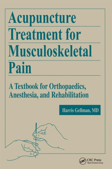 Book cover of: Acupuncture Treatment for Musculoskeletal Pain. By: Harris Gellman