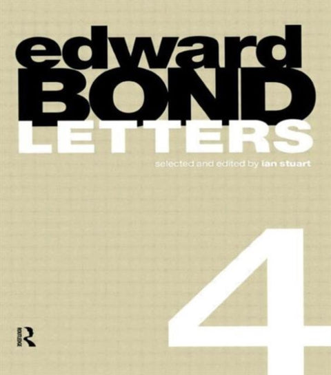 Edward Bond: Letters 4