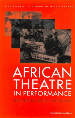 African Theatre in Performance