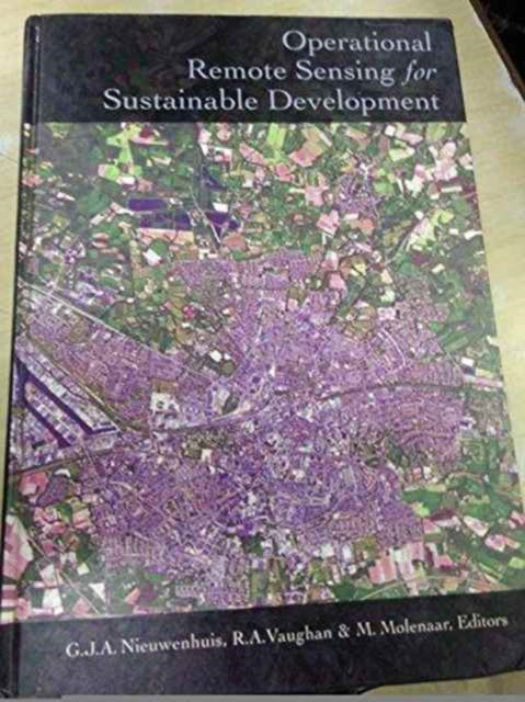 Book cover of: Operational Remote Sensing for Sustainable Development. By: M. M. Olenaar