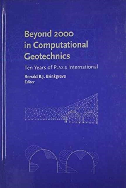 Book cover of: Beyond 2000 in Computational Geotechnics. By: Brinkgreve