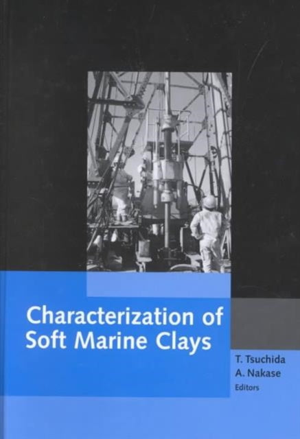 Book cover of: Characterization of Soft Marine Clays. By: Tsuchida
