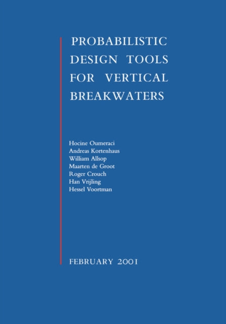 Book cover of: Probabilistic Design Tools for Vertical Breakwaters. By: Hocine Oumeraci
