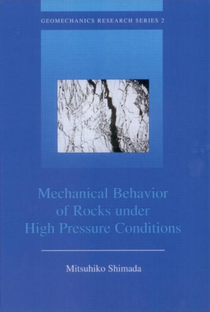 Book cover of: Mechanical Behaviour of Rocks Under High Pressure Conditions. By: Shimada