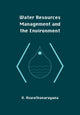 Book cover of: Water Resources Management and the Environment. By: U. Aswathanarayana