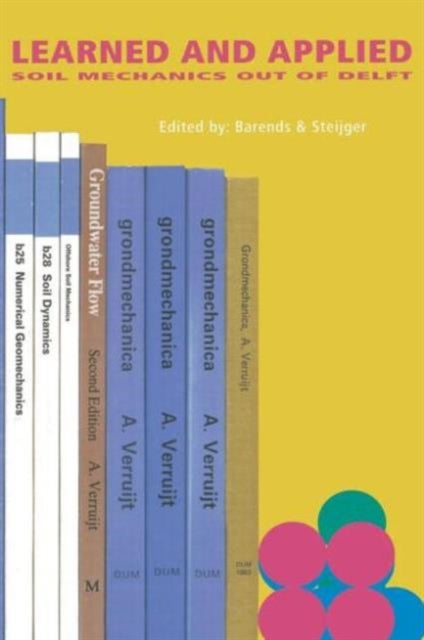 Book cover of: Learned and Applied Soil Mechanics. By: Barends
