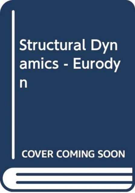 Book cover of: Structural Dynamics - Eurodyn