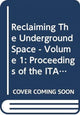 Book cover of: Reclaiming The Underground Space - Volume 1